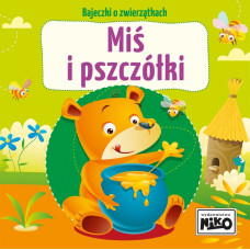 BAJKI O ZWIERZĘTACH MIŚ I PSZCZÓŁKI