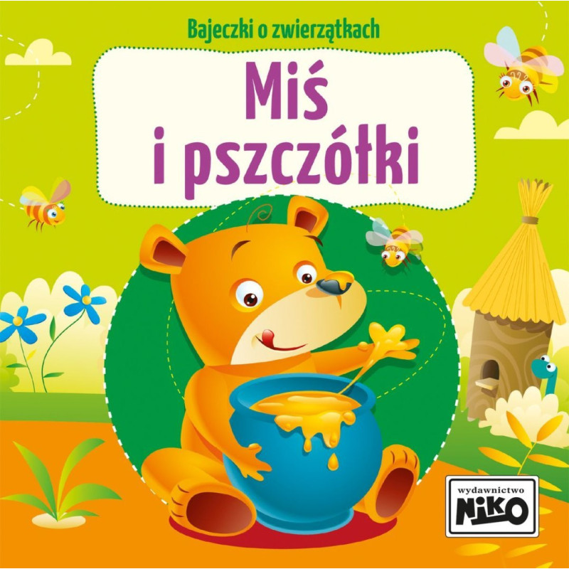 BAJKI O ZWIERZĘTACH MIŚ I PSZCZÓŁKI