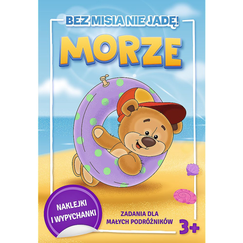 BEZ MISIA NIE JADĘ! - MORZE